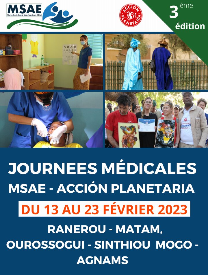 3e EDITION DE CAMPAGNE MEDICALE La MSAE et ACCION PLANETARIA AU FOUTA DU 13 AU 23 févier La Mutuelle de Santé des Agents de l’État et l’ONG ACION PLANETARIA se lancent à nouveau dans des programmes sociaux, au bénéfice des populations vulnérables et sans protection sociale. Comme les deux éditions précédentes, cette 3e qui s’annonce concernera les localités de Ranérou, Matam, Ourossogui, Agnams et Nabadji Civol (Sinthiou Mogo), du 13 au 23 février 2023. Cette nouvelle campagne sera animée par des médecins généralistes, des ophtalmologues et des chirurgiens-dentistes, avec l’appui des maires, préfets, sous-préfets, inspecteurs de l’éducation et de la formation et des pharmaciens prestataires de la MSAE des zones concernées. Ces programmes sociaux qui se déroulent sur une période de 10 jours pour des consultations, conseils, traitements et dons de médicaments, confirment le rôle de socle de solidarité que joue la MSAE et son ancrage dans l’économie sociale et solidaire. Pour rappel, les données 2020 de la Région Médicale de Matam renseignent que la localité compte 2 hôpitaux, 6 centres de santé dont 2 à Matam, 1 à Ranérou Ferlo et 1 dans les Agnams. Les postes de santé quant à eux sont au nombre de 100, contrairement aux cases de santé qui ne font que 85. A ce propos, il est bien de préciser que Matam est l’une des rares localités du Sénégal à respecter les normes de l’Organisation Mondiale de la Santé (OMS) qui souhaite qu’il ait, 1 poste de santé pour 10.000 habitants. Cependant, des efforts restent à faire au niveau du nombre de centre de santé par habitant qui est trop faible, avec seulement 1 pour 122.144 habitants, selon toujours la même source. Le même constat est également fait pour le nombre d’hôpitaux par habitants qui est de 1 hôpital pour 732.866 habitants. S’agissant des ressources humaines, le personnel de santé de la région de Matam est majoritairement composé d’assistants infirmiers (103), d’infirmiers (103), de sage-femmes (97) et techniciens supérieurs de santé (26).